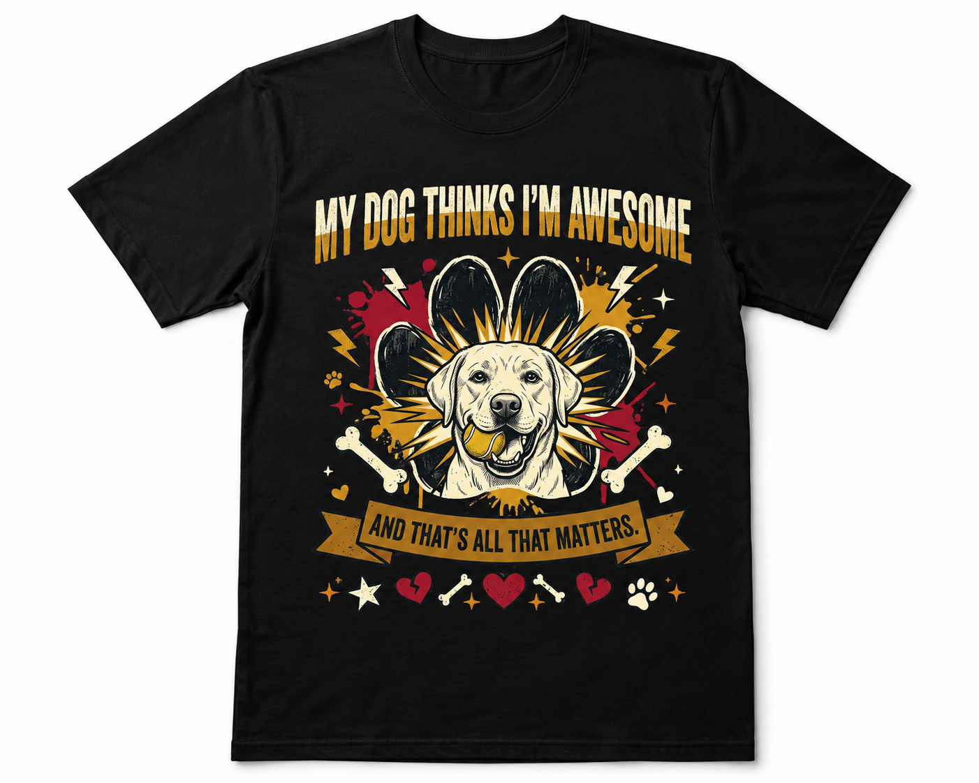 My Dog Thinks I Am Awesome